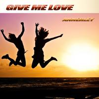 Annerley - Give Me Love (Disco舞曲) 无和声伴奏