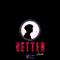 BETTER（PROD BY Red Killer）专辑