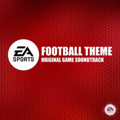 EA Sports Football Theme (Original Game Soundtrack)