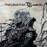 “トリニティ?ブラッド”Trinity Blood OST TB music file专辑