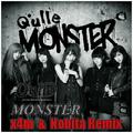 Q'ulle － Monster ( x4m & Nobita Remix )