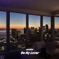 Be My Lover