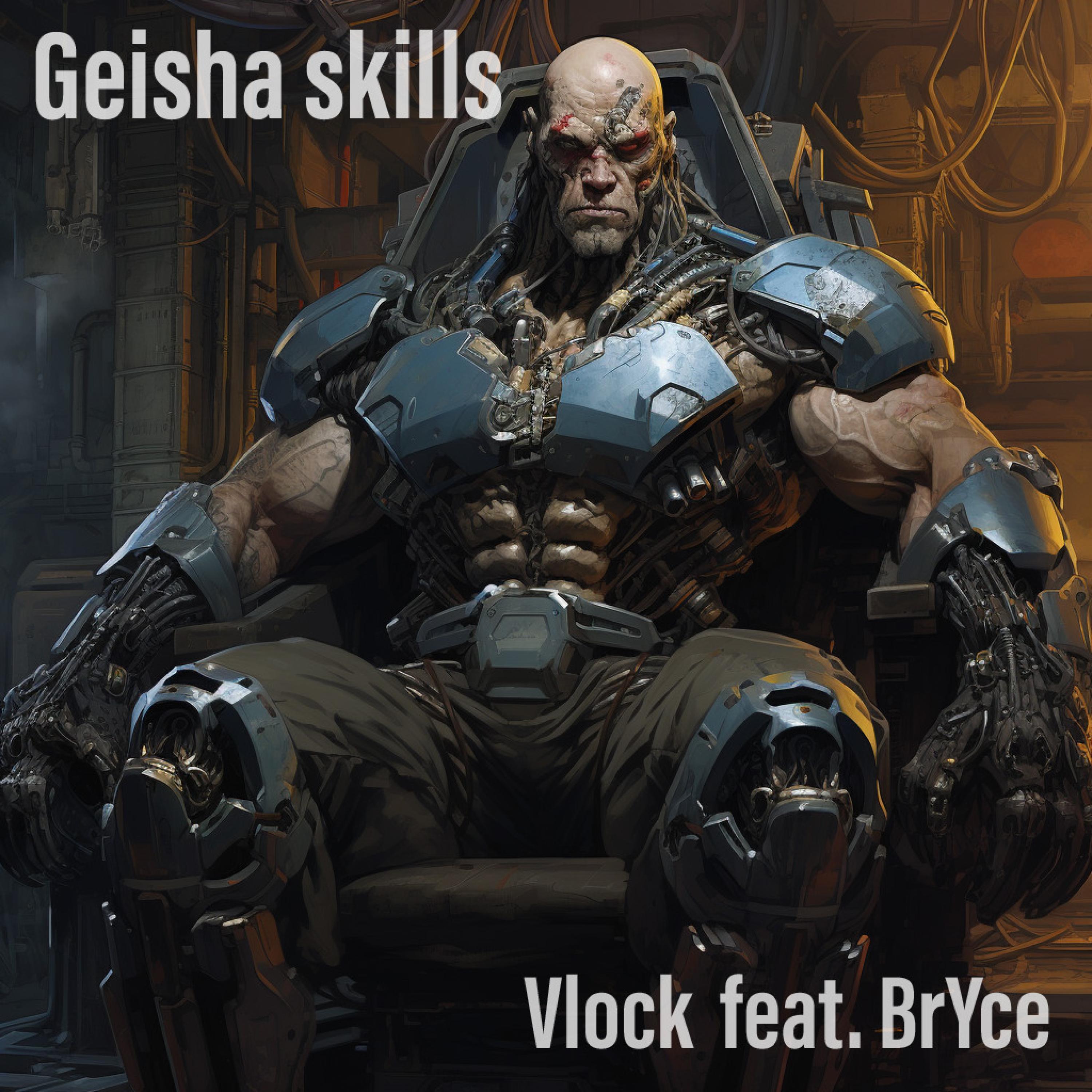 Geisha Skills - Vlock (feat. BrYce)