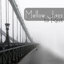 Mellow Jazz to Rest专辑