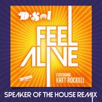 Feel Alive (Speaker Of The House Remix)专辑