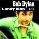 Bob Dylan Live - Candy Man专辑