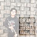 Grand Russian Fantasia