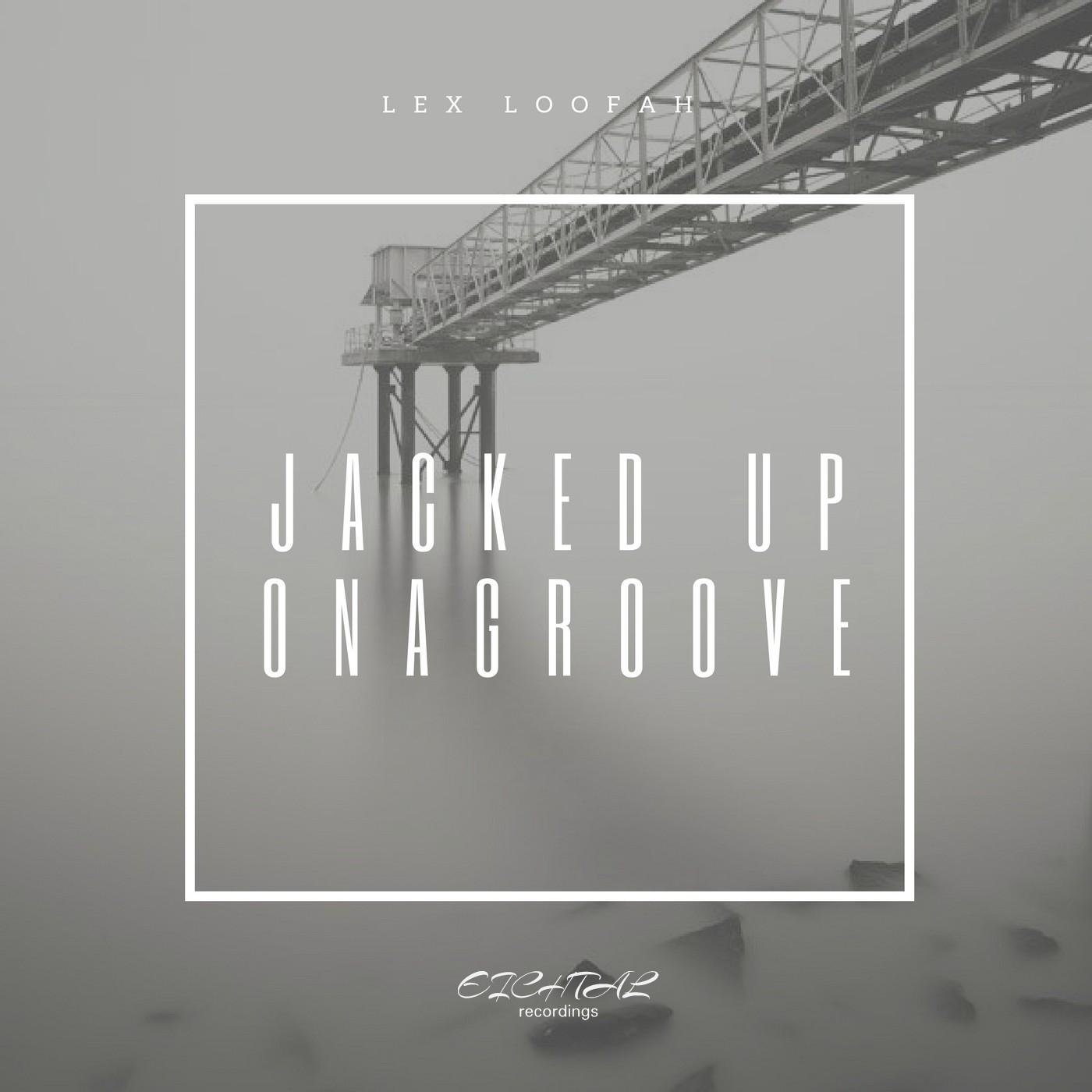 Jacked Up On A Groove