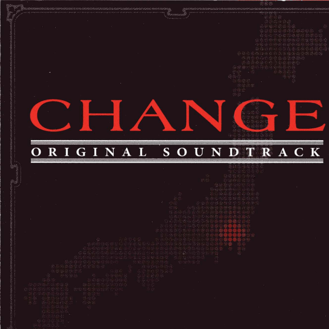 CHANGE オリジナル・サウンドトラック