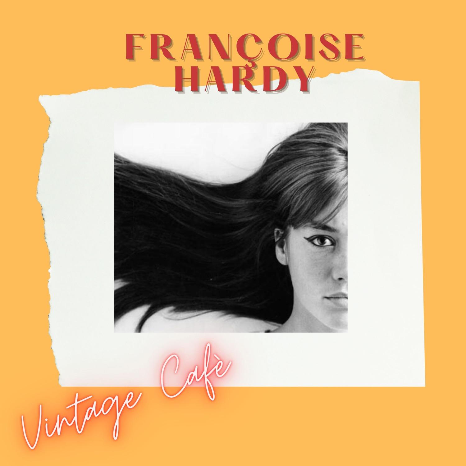 Françoise Hardy - Vintage Cafè