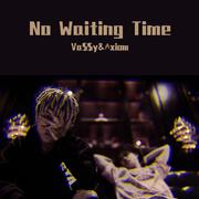 No Waiting Time