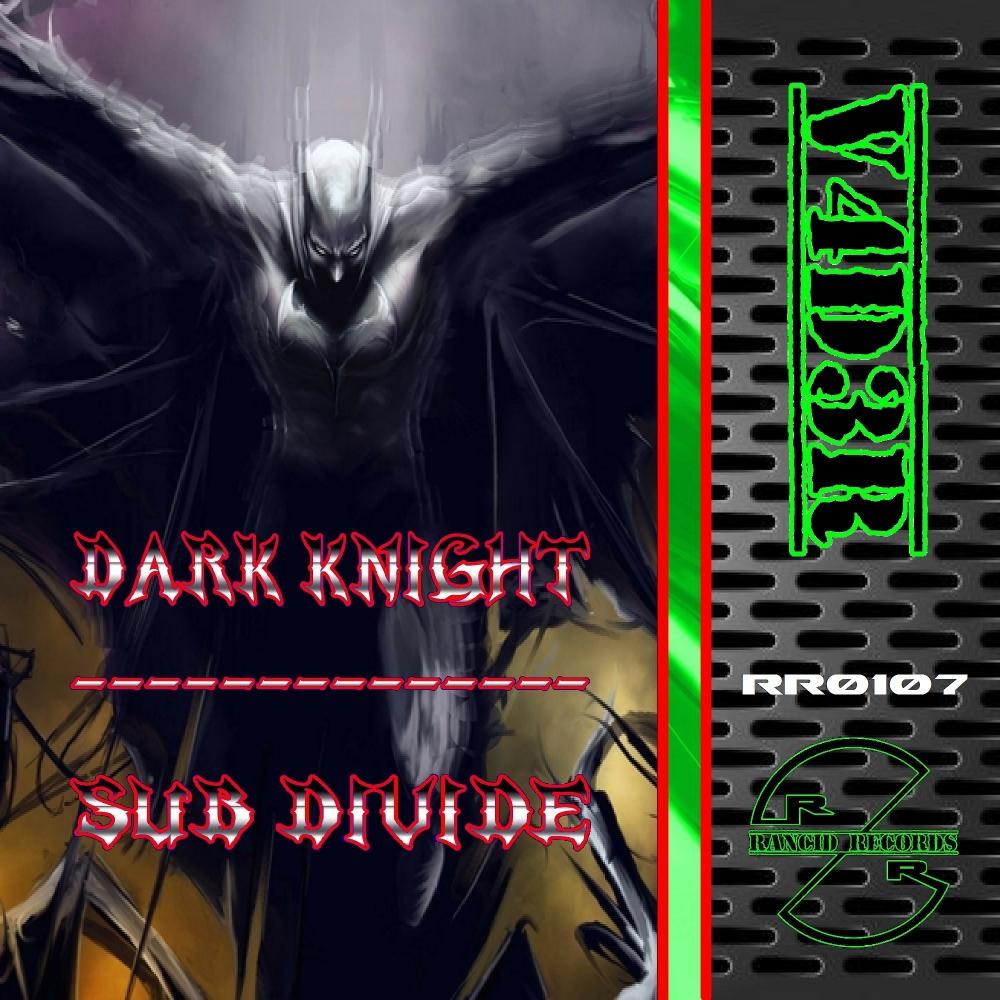 Dark Knight / Sub Divide