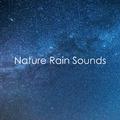 2018 Nature Rain Sounds for Yoga, Meditation, White Noise, Peace and Wellbeing