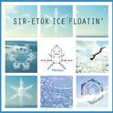 Sir-Etok Ice Floatin'专辑