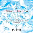 Dance in the Fake (TV edit.)