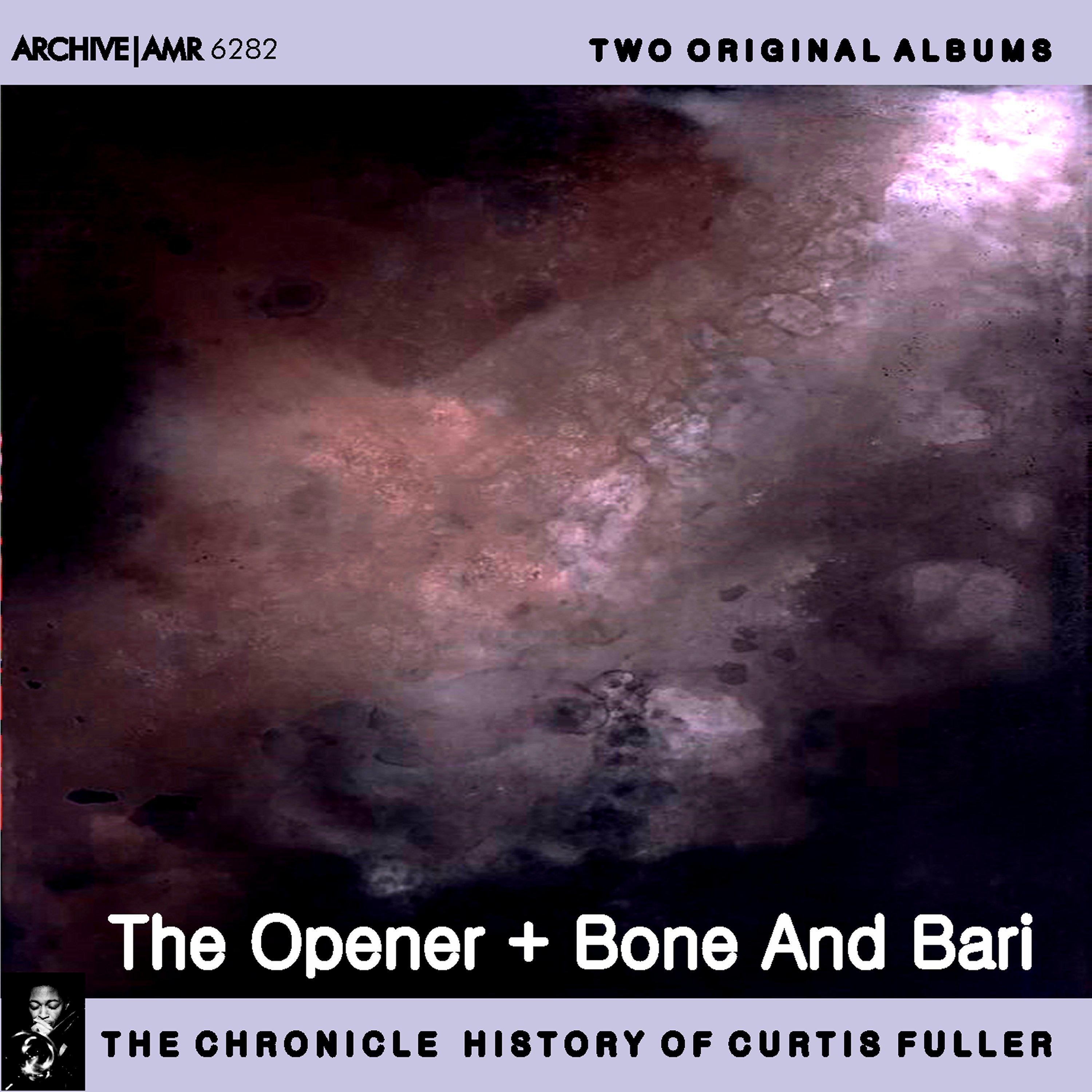 Two Original Albums of Curtis Fuller: The Opener / Bone and Bari