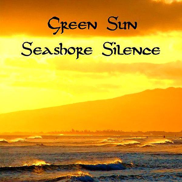 Green Sun - Seashore Silence (Ambient Mix)