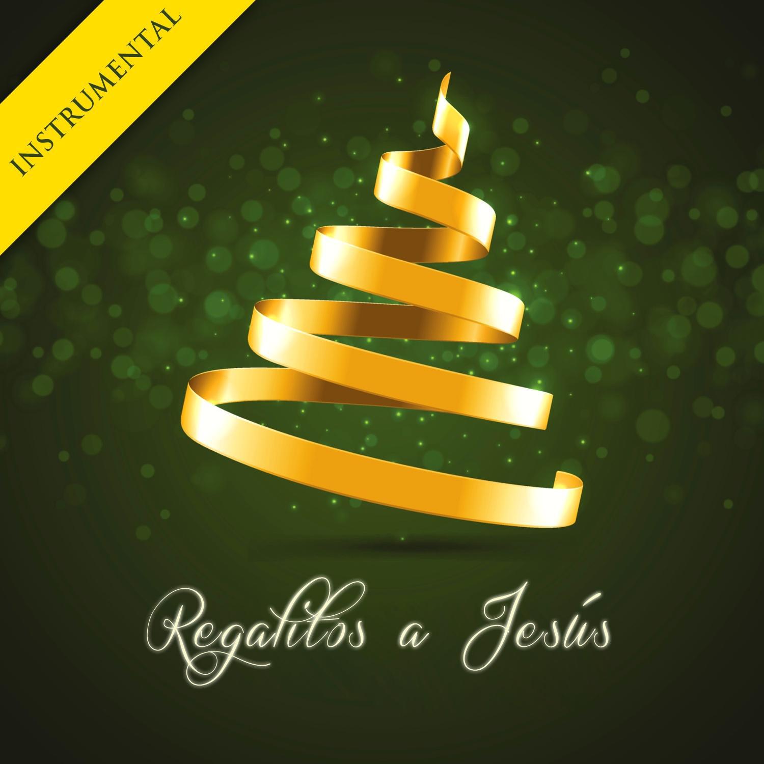 Regalitos a Jesús (Instrumental) - Single专辑