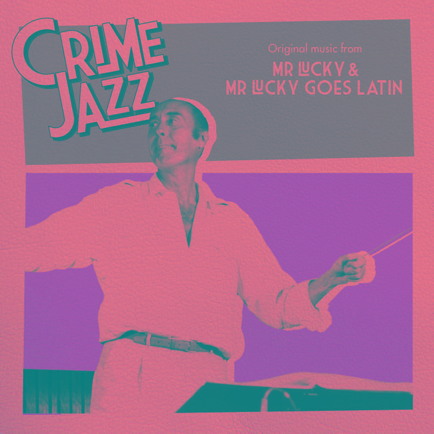 Mr Lucky & Mr Lucky Goes Latin (Jazz on Film...Crime Jazz, Vol. 6)专辑