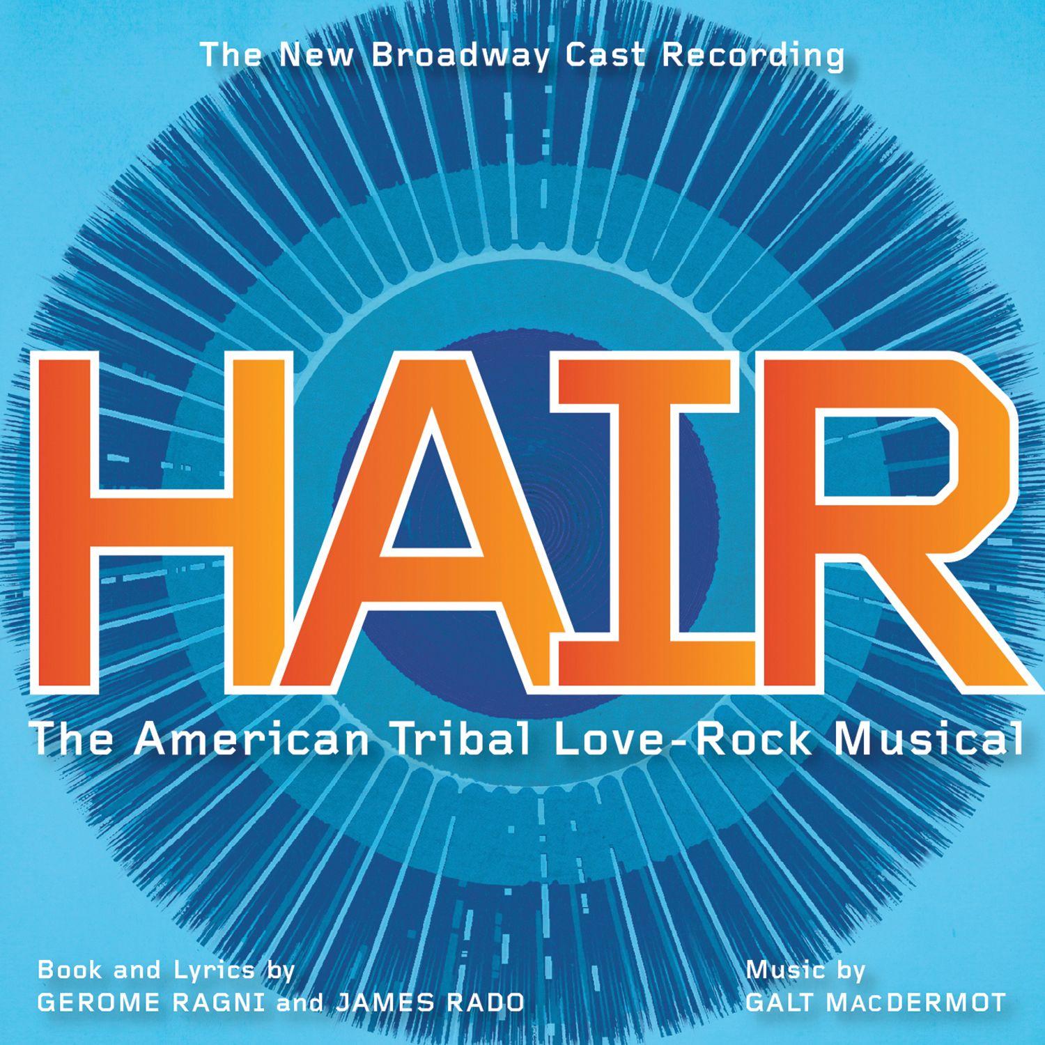 Hair (The New Broadway Cast Recording)