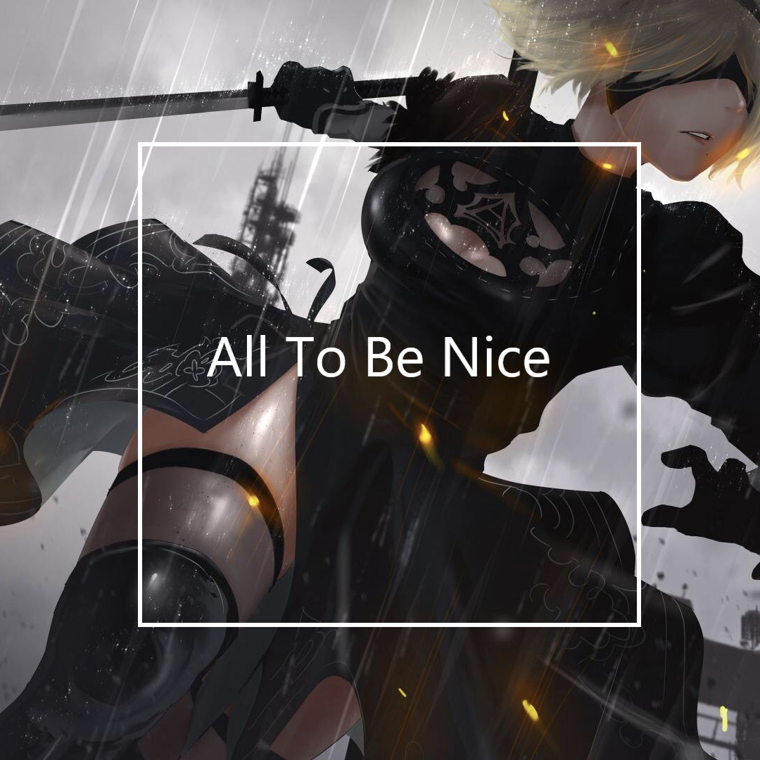 All To Be Nice专辑