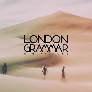London Grammar - Big Picture (Pre-V) 带和声伴奏 （升3半音）