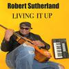 Robert Sutherland - Living It Up