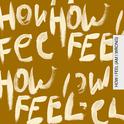 How I Feel (Am I Wrong)专辑
