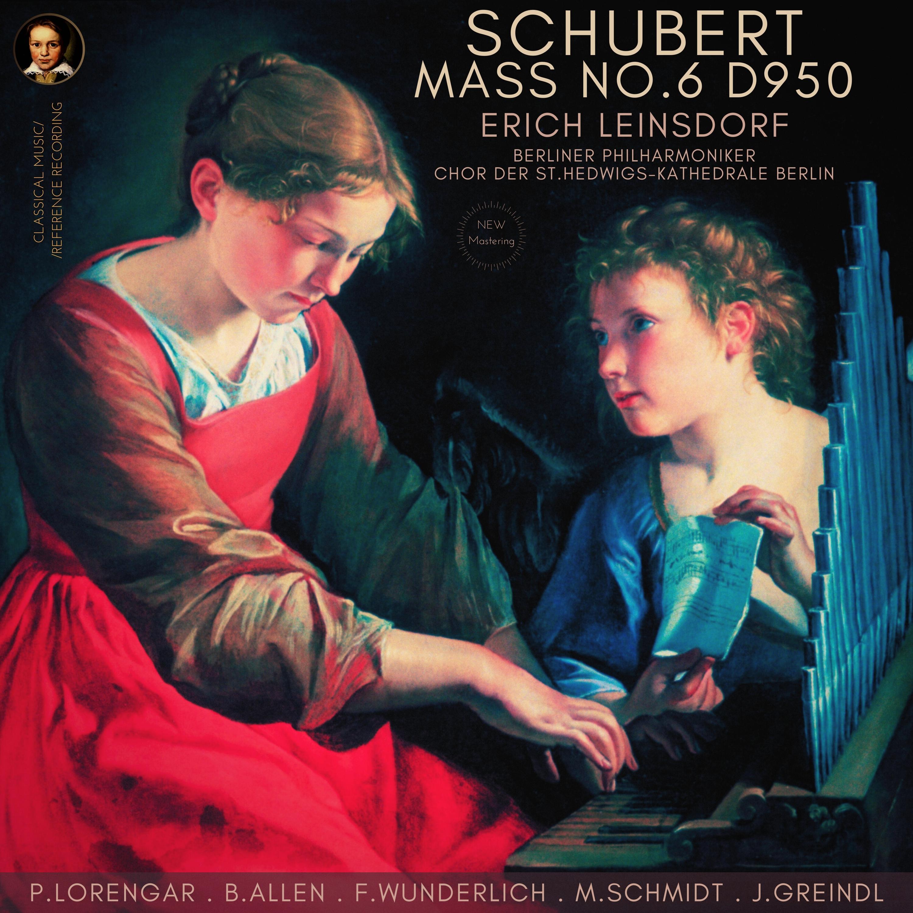 Schubert: Mass No. 6, D 950 in E flat Major by Erich Leinsdorf (Remastered 2022)