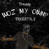 Fready - Woz my own? Freestyle