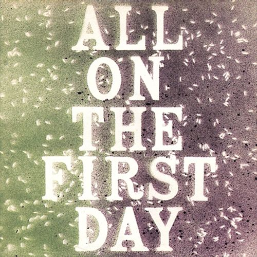 All on the First Day