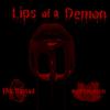 Tha Baztad - Lips of a Demon (feat. NATEDOGGYSTL)