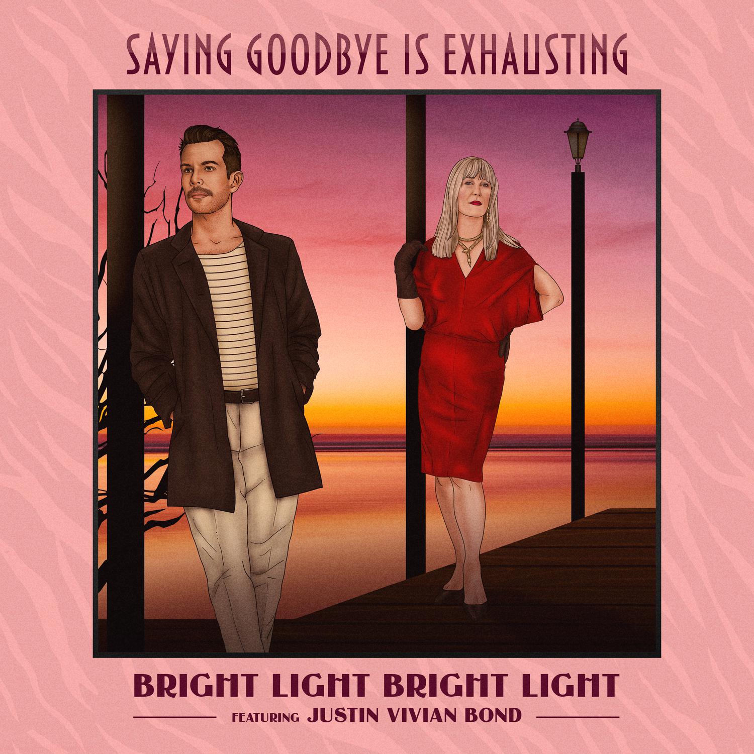 Bright Light Bright Light - Saying Goodbye is Exhausting (YSKWN! Sad Dancefloor Version)