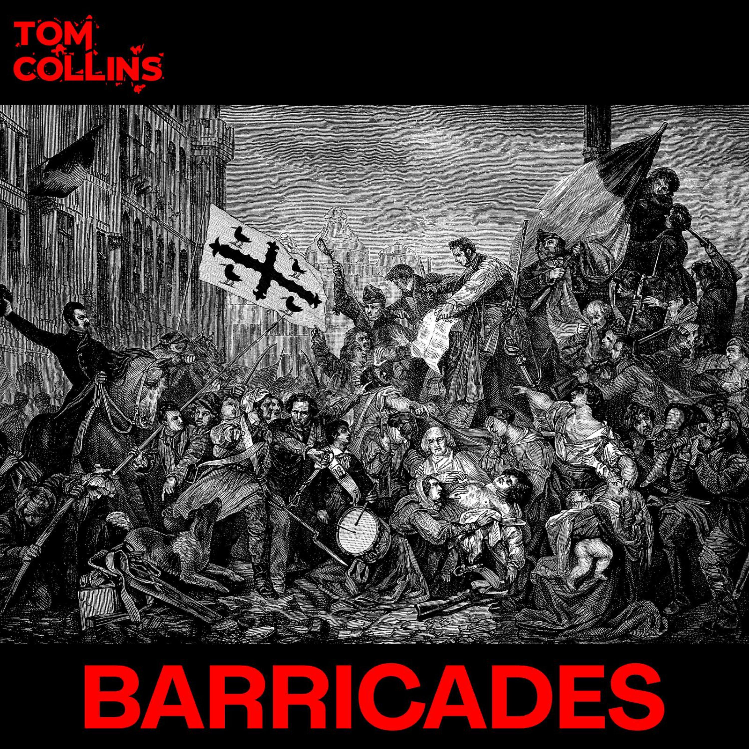 Tom Collins - Barricades