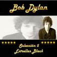 Bob Dylan, Selección 5 Estrellas Black