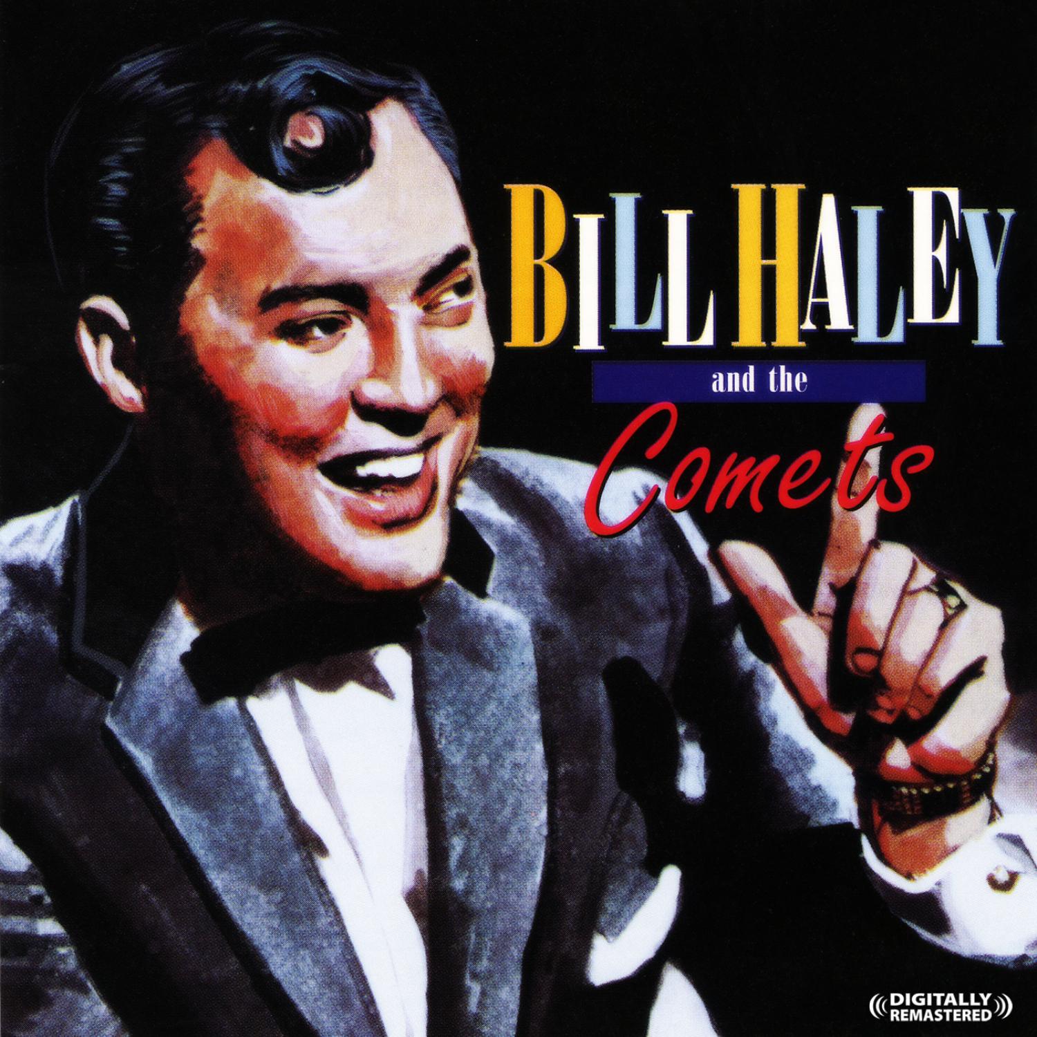 Bill Haley And The Comets - Live (Digitally Remastered)