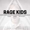 RAGE KIDS专辑