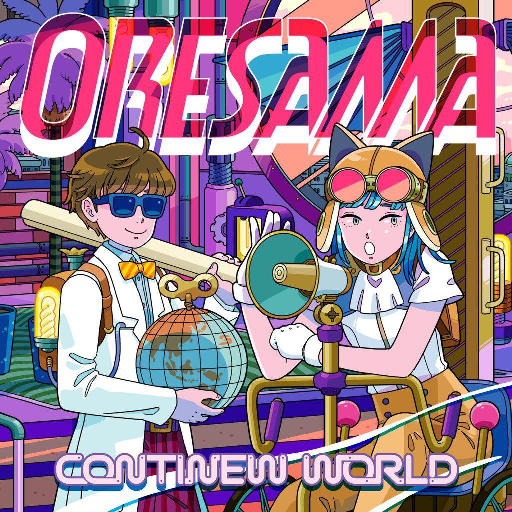 ORESAMA - CONTINEW WORLD