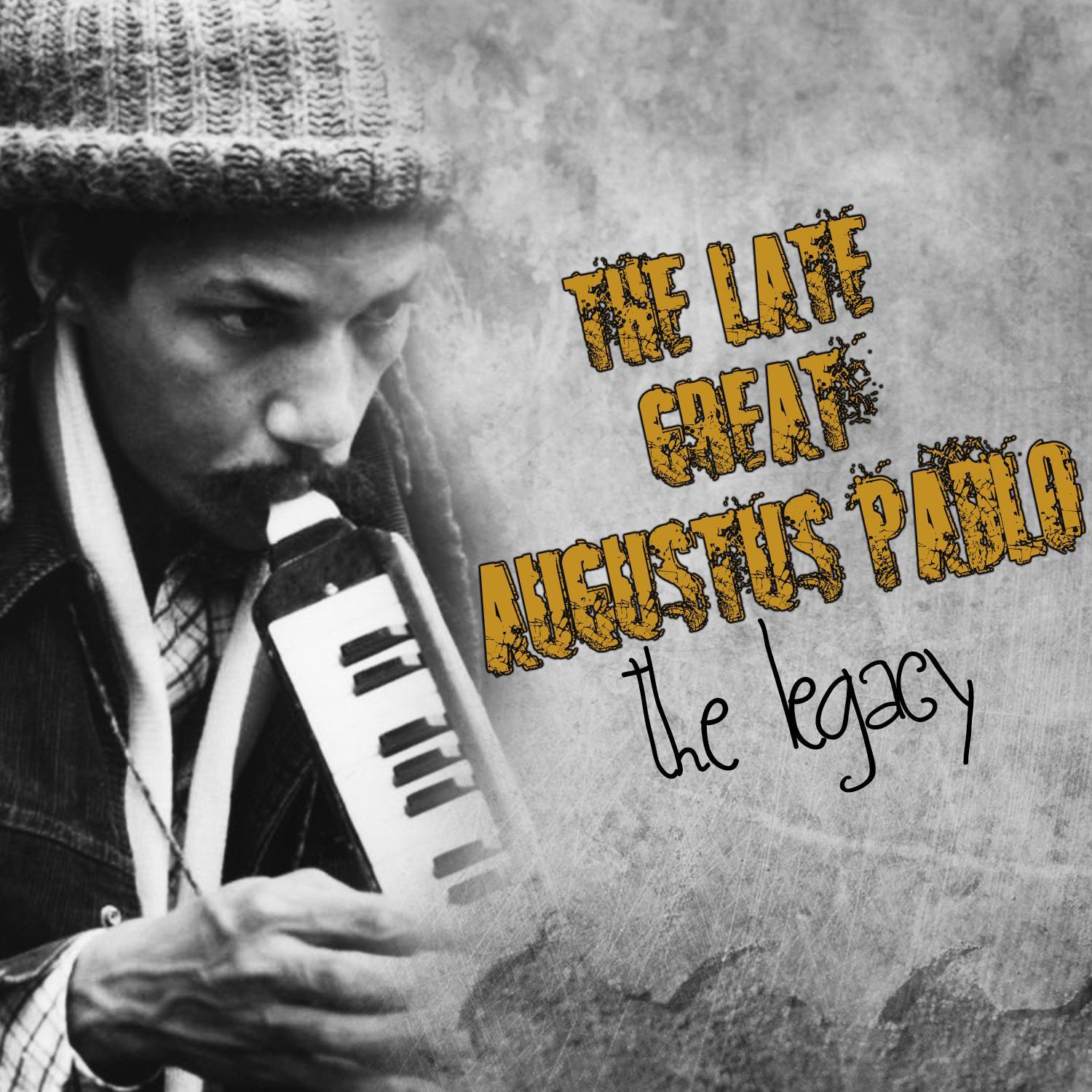 Augustus Pablo - The Late Great