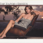 Bar Lounge Classics Sunset Edition专辑