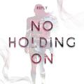 No Holding On