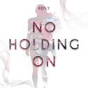 No Holding On专辑