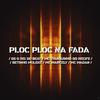 GS O Rei do Beat - Ploc Ploc na Fada (feat. MC Marcely & Mc Madan)