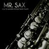 Mr Sax - Goodbye Florence