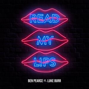Ben Pearce ft Luke Burr - Read My Lips (Instrumental) 原版无和声伴奏
