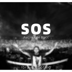 Avicii-SOS （Ibrave Remix）（Ibrave remix）