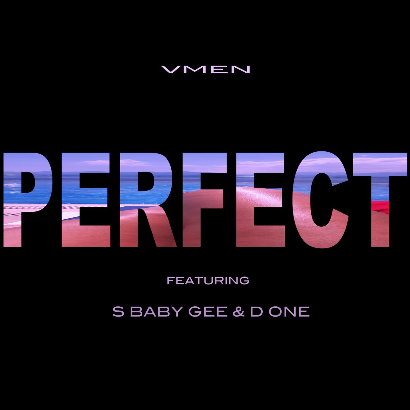 vmen - Perfect (feat. S Baby Gee & D One)