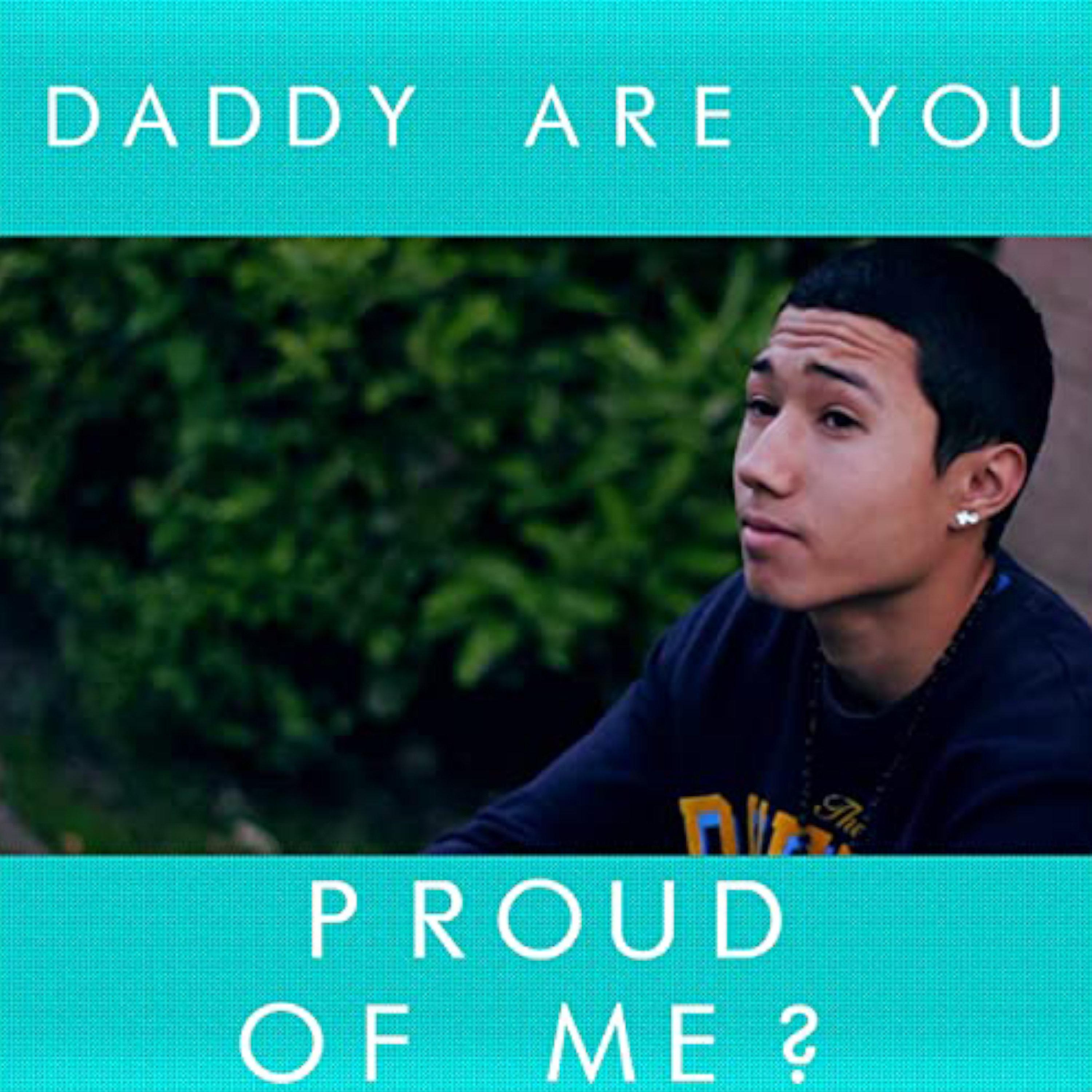 Nego True - Daddy Are You Proud Of Me?