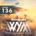 Wake Your Mind Radio 136