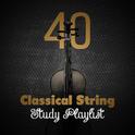 40 Classical String Study Playlist专辑